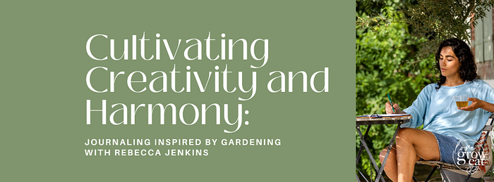 Cultivating Creativity and Harmony: Journaling Inspired by Gardening Feb 2025 logo